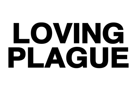 lovingplague